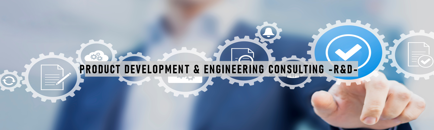 Product development & Engineering consulting -R&D-